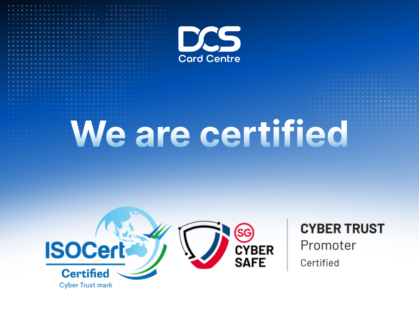 DCS Card Centre Achieves CSA Cyber Trust Mark Promoter (Tier 3) Certification